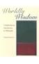 Worldly Wisdom: A Multicultural Introduction to Philosophy
