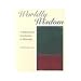 Worldly Wisdom: A Multicultural Introduction to Philosophy