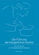 Die F�hrung der b�rgerlichen K�che: Das Kochbuch der Hildegardisschule M�nster