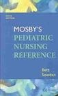 Mosbys Pediatric Nursing Reference