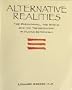 Alternative Realities: The Paranormal, the Mystic and the Transcendent in Human Experience