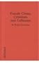 Female Crime, Criminals and Cellmates: An Exploration of Female Criminality and Delinquency