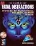 Fatal Distractions: 87 Of the Very Best Ways to Get Beaten, Eaten, Maimed, and Mauled on Your Pc/Book and Cd-Rom