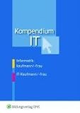 Produkt-Bild: Kompendium IT. Lehr- / Fachbuch: Informatikkaufmann/ -frau. IT-Kaufmann/ -frau