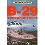 B-29 Superfortress (Warbird History)