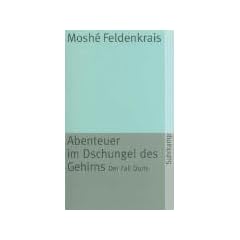 Abenteuer im Dschungel des Gehirns: Der Fall Doris (suhrkamp taschenbuch)