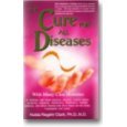 Cancer Cure Treatment book Disease Cure Book Hulda Clark Zapper based book Official title is : The Cure for All Diseases (Paperback)by Hulda Regehr Clark (Author) (Dr. Hulda Clark Methods are not FDA Approved)