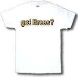 got Brees? Adult T-Shirt