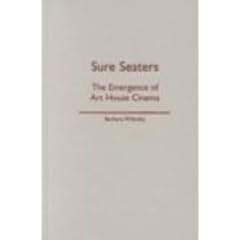 Sure Seaters: The Emergence of Art House Cinema
