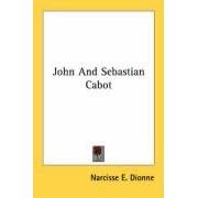 John And Sebastian Cabot by Narcisse E. Dionne