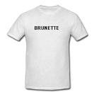 BRUNETTE - Heather Grey or White T-shirt