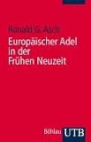 Europaischer Adel in der Fruhen Neuzeit: Eine Einfuhrung