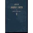 LIFE OF JOSEPH F. SMITH Sixth President of the Church of Jesus Christ of Latter-Day Saints by  Joseph Fielding Smith