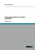 Nominalkomposition im heutigen Französisch