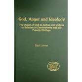 God, Anger and Ideology: The Anger of God in Joshua and Judges in Relation to Deuteronomy and the Priestly Writings (Jsot Supplement Series, 279)
