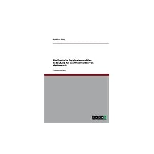 【クリックで詳細表示】Stochastische Paradoxien Und Ihre Bedeutung F R Das Unterrichten Von Mathematik [ペーパーバック]