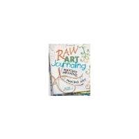 Raw Art Journaling by McDonald, Quinn [North Light Books,2011] (Paperback)