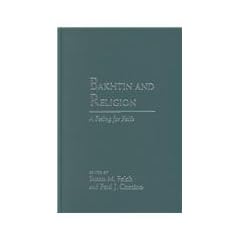 Bakhtin and Religion: A Feeling for Faith (Rethinking Theory)