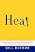 Heat by Bill Buford ISBN 0739474952