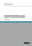 Der Begriff der Öffentlichkeit in John Deweys "The Public and its Problems" (German Edition)