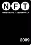 Guide to London 2009 (Not for Tourists) (Not for Tourists)