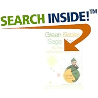 Green Babies, Sage Moms: The Ultimate Guide to Raising Your Organic Baby by Lynda Fassa and M.D, Harvey Karp