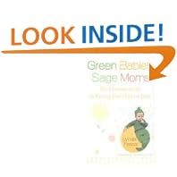 Green Babies, Sage Moms: The Ultimate Guide to Raising Your Organic Baby by  Lynda Fassa and M.D, Harvey Karp