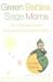 Books : Green Babies, Sage Moms: The Ultimate Guide to Raising Your Organic Baby