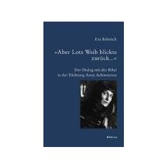 �Aber Lots Weib blickte zur�ck...�. Der Dialog mit der Bibel in der Dichtung Anna Achmatovas