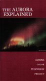 The Aurora Explained