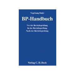 BP-Handbuch: Vor der Betriebspr�fung. In der Betriebspr�fung. Nach der Betriebspr�fung