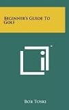 Beginner`s Guide to Golf
