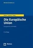 Produkt-Bild: Die Europ&auml;ische Union: Europarecht und Politik