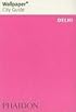 Wallpaper City Guide: Delhi (Wallpaper City Guides) (Wallpaper City Guides (Phaidon Press))
