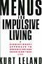 Menus for Impulsive Living