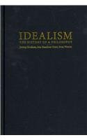 Idealism: A Philosophical Introduction. Iain Hamilton Grant, Jeremy Dunham and Sean Watson