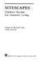 Sitescapes: Outdoor Rooms for Outdoor Living