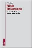 Produkt-Bild: Prinzip EntT&auml;uschung: Von den gro&szlig;en Erz&auml;hlungen zur neuen Sprache der Politik