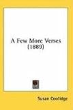 A Few More Verses (1889)