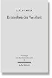 Kronerben der Weisheit - Alexa F. Wilke