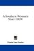 A Southern Woman's Story (1879)