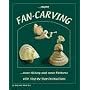 More Fan Carving by Sally & David Nye