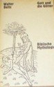Produkt-Bild: Gott und die G&ouml;tter. Biblische Mythologie.