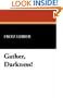 Gather, Darkness!