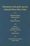 Books : Dictionary of Jicarilla Apache: Abáachi Mizaa Ilkee' Siijai
