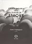 Characterization and Toxicity of Smoke (Astm Special Technical Publication// Stp)