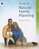The Art of Natural Family PlanningA Student Guide