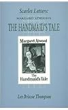 The Handmaid's Tale: Scarlet Letters Margaret Atwood's (Canadian Fiction Series, No 34)