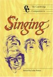 The Cambridge Companion to Singing (Cambridge Companions to Music)