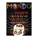Mondo 2000: A User's Guide to the New Edge : Cyberpunk, Virtual Reality, Wetware, Designer Aphrodisiacs, Artificial Life, Techno-Erotic Paganism, anby Rudy Rucker